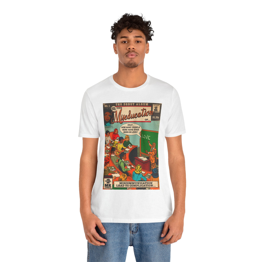 The Miseducation of… - Unisex Jersey Short Sleeve Tee Fine Art Of MK