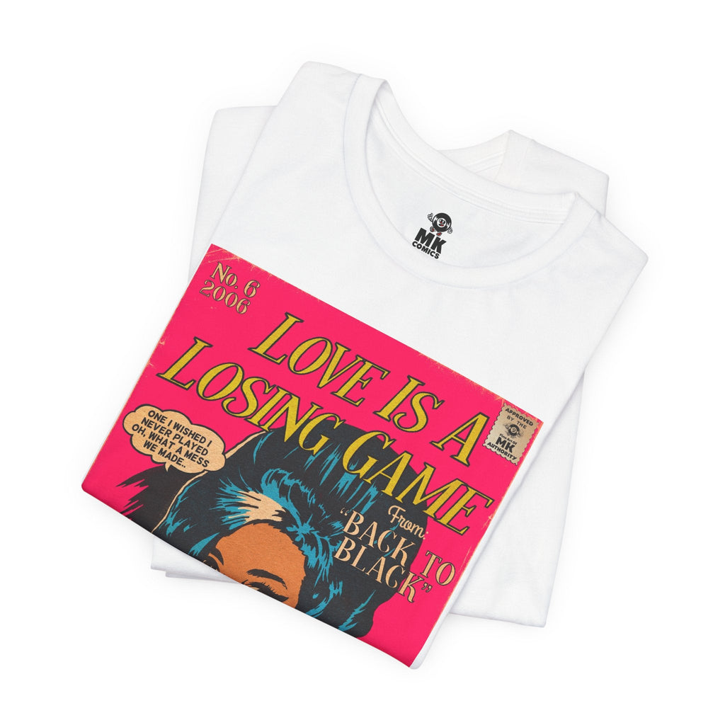 Love Is A Losing Game - Unisex Jersey Short Sleeve Tee Fine Art Of MK