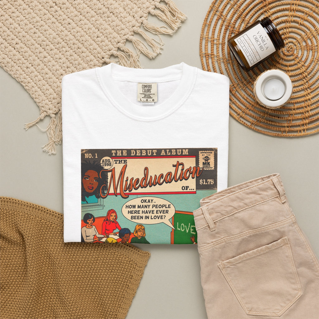 The Miseducation of… - Unisex Comfort Colors T-shirt Fine Art Of MK