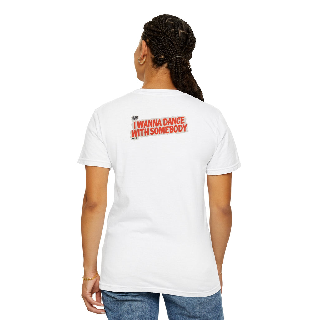 I Wanna Dance with Somebody - Unisex Comfort Colors T-shirt Fine Art Of MK