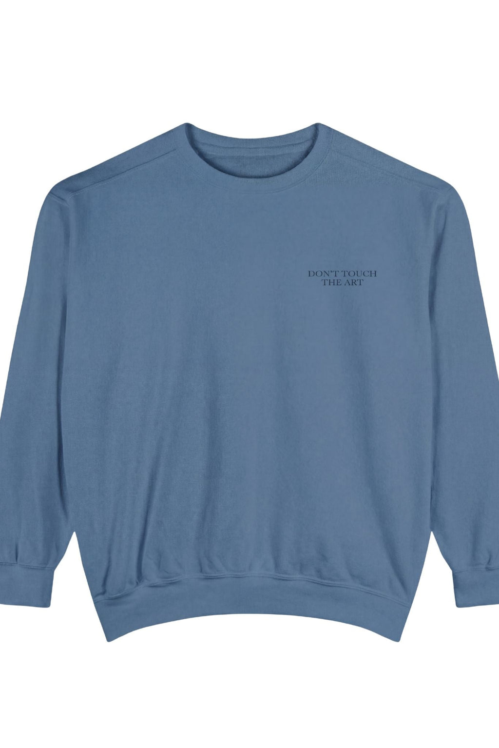 Don't Touch The Art  Sweatshirt Akalia